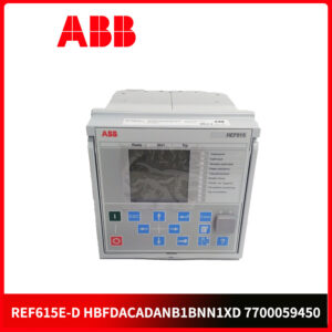 ABB-REF615E-D-HBFDACADANB1BNN1XD-7700059450 馈线保护继电器