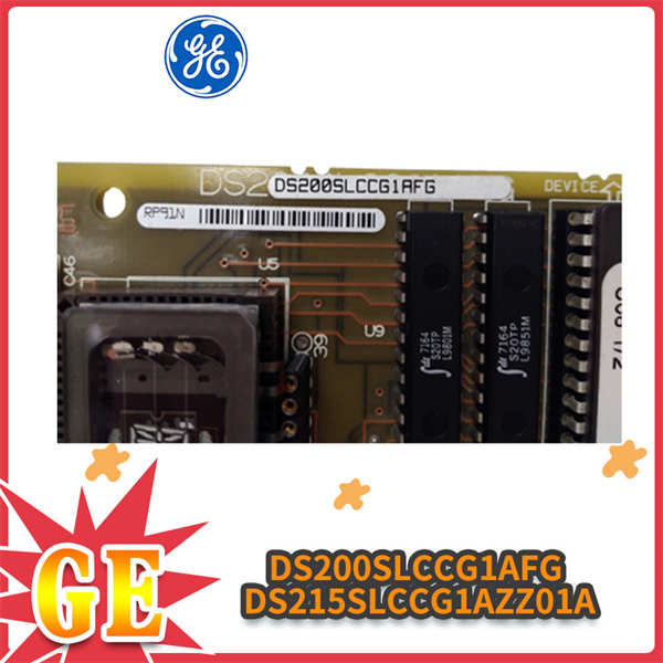 DS200SLCCG1AFG DS215SLCCG1AZZ01A GE