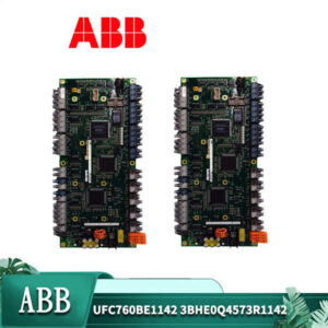 ABB UFC760BE1142 (3BHE0Q4573R1142) - 高性能控制模块，工业系统核心，不容有失！