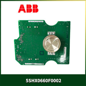 ABB 5SHX0660F0002 - 高性能 IGCT 模块，燃气轮机核心控制！