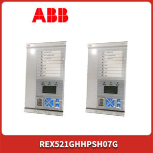 ABB REX521GHHPSH07G - 馈线保护继电器，中压系统“安全阀”！