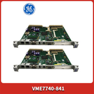 现货速发！GE VME7740-841 CPU模块，稳定运行的工业基石！